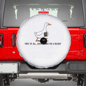 Funny Christian Goose Spare Tire Cover Jesus Thinks I'm A Delight TS14 White Print Your Wear