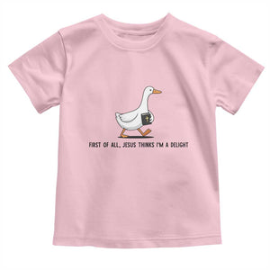 Funny Christian Goose Toddler T Shirt Jesus Thinks I'm A Delight TS14 Light Pink Print Your Wear