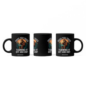 Funny Bigfoot Tech Support Coffee Mug Have You Tried Turning It Off And On Sasquatsch Computer TS14 Print Your Wear