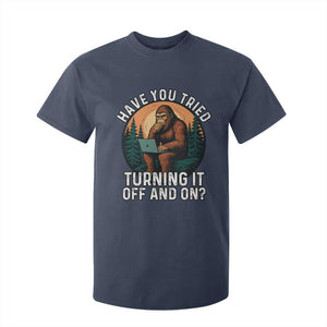 Funny Bigfoot Tech Support T Shirt For Kid Have You Tried Turning It Off And On Sasquatsch Computer TS14 Navy Print Your Wear
