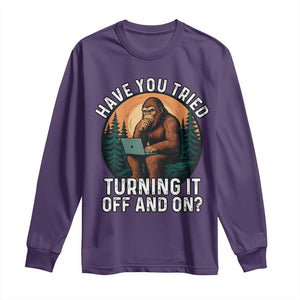 Funny Bigfoot Tech Support Long Sleeve Shirt Have You Tried Turning It Off And On Sasquatsch Computer TS14 Purple Print Your Wear