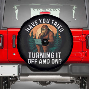 Funny Bigfoot Tech Support Spare Tire Cover Have You Tried Turning It Off And On Sasquatsch Computer TS14 Black Print Your Wear