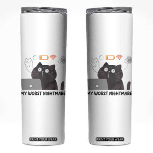 My Worst Nightmare Skinny Tumbler Funny Cat Gaming Wifi Loading Hurmor TS14 White Print Your Wear