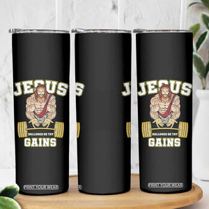 Funny Jesus Gym Skinny Tumbler Hallowed Be Thy Gains TS14 Print Your Wear