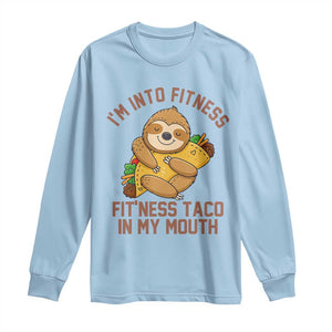 Funny Sloth Taco Gym Long Sleeve Shirt I'm Into Fitness Taco In My Mouth TS14 Light Blue Print Your Wear