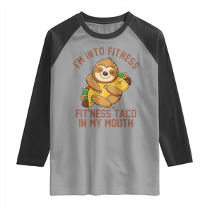 Funny Sloth Taco Gym Raglan Shirt I'm Into Fitness Taco In My Mouth TS14 Sport Gray Black Print Your Wear