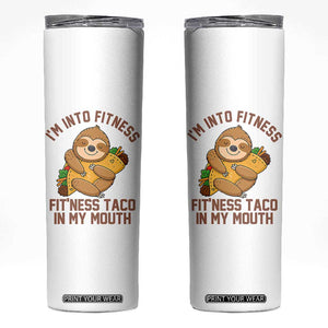 Funny Sloth Taco Gym Skinny Tumbler I'm Into Fitness Taco In My Mouth TS14 White Print Your Wear