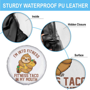 Funny Sloth Taco Gym Spare Tire Cover I'm Into Fitness Taco In My Mouth TS14 Print Your Wear