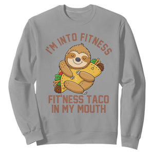 Funny Sloth Taco Gym Sweatshirt I'm Into Fitness Taco In My Mouth TS14 Sport Gray Print Your Wear