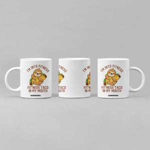 Funny Sloth Taco Gym Coffee Mug I'm Into Fitness Taco In My Mouth TS14 Print Your Wear