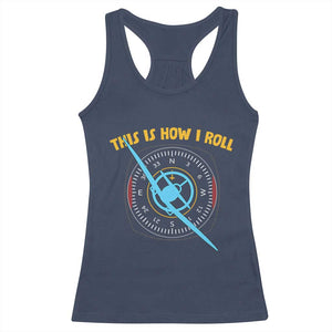 Funny Pilot Aviation Airplane Racerback Tank Top This Is How We Roll TS14 Navy Print Your Wear