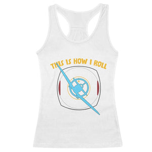 Funny Pilot Aviation Airplane Racerback Tank Top This Is How We Roll TS14 White Print Your Wear