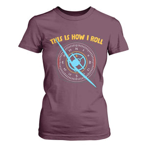 Funny Pilot Aviation Airplane T Shirt For Women This Is How We Roll TS14 Maroon Print Your Wear