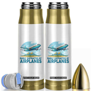 Funny Pilot Aviation Bullet Tumbler Easily Distracted By Airplanes Lover TS14 White Print Your Wear