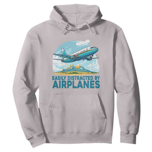 Funny Pilot Aviation Hoodie Easily Distracted By Airplanes Lover TS14 Ice Gray Print Your Wear