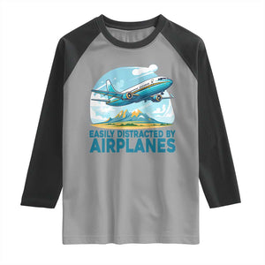 Funny Pilot Aviation Raglan Shirt Easily Distracted By Airplanes Lover TS14 Sport Gray Black Print Your Wear