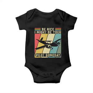 Funny Aviation Pilot Baby Onesie Be Nice I Might Be Your Piolot Someday TS14 Black Print Your Wear