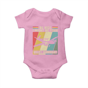 Funny Aviation Pilot Baby Onesie Be Nice I Might Be Your Piolot Someday TS14 Light Pink Print Your Wear