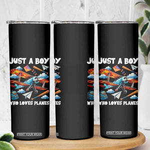 Funny Pilot Airplane Lovers Skinny Tumbler Just A Boy Who Loves Planes TS14 Print Your Wear