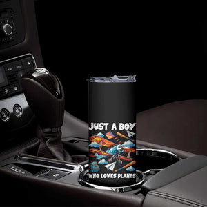 Funny Pilot Airplane Lovers Skinny Tumbler Just A Boy Who Loves Planes TS14 Print Your Wear