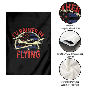Funny Airplane Pilot Garden Flag I'd Rather Be Flying TS14 Print Your Wear