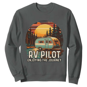 RV Pilot Enjoying The Journey Sweatshirt Funny Camping Lover TS14 Dark Heather Print Your Wear