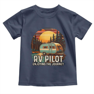 RV Pilot Enjoying The Journey Toddler T Shirt Funny Camping Lover TS14 Navy Print Your Wear