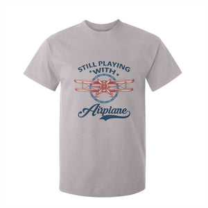 Still Playing With Airplane T Shirt For Kid Aviation Lover Airline Pilot TS14 Ice Gray Print Your Wear