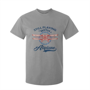 Still Playing With Airplane T Shirt For Kid Aviation Lover Airline Pilot TS14 Sport Gray Print Your Wear