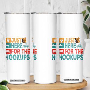 RV Camping Caravan Motorhome Skinny Tumbler Just Here For The Hookups TS14 Print Your Wear