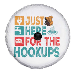 RV Camping Caravan Motorhome Spare Tire Cover Just Here For The Hookups TS14 Print Your Wear