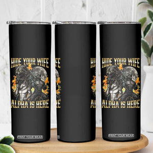 Hide Your Wife The Alpha is Here Skinny Tumbler Cringe Werewolf Alpha Meme Humor TS14 Print Your Wear