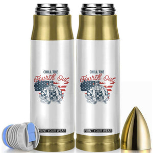 Chill The Fourth Out Bullet Tumbler Funny FDT 4th of July