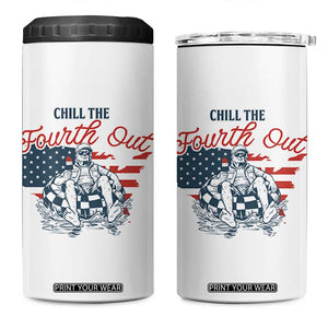 Chill The Fourth Out 4 in 1 Can Cooler Tumbler Funny FDT 4th of July