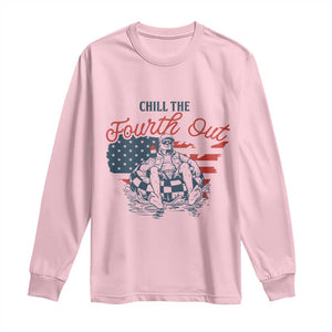 Chill The Fourth Out Long Sleeve Shirt Funny FDT 4th of July TS14 Light Pink Print Your Wear