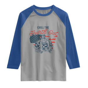 Chill The Fourth Out Raglan Shirt Funny FDT 4th of July TS14 Sport Gray Royal Print Your Wear