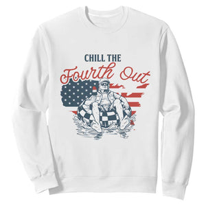 Chill The Fourth Out Sweatshirt Funny FDT 4th of July