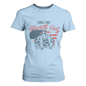 Chill The Fourth Out T Shirt For Women Funny FDT 4th of July