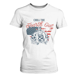 Chill The Fourth Out T Shirt For Women Funny FDT 4th of July