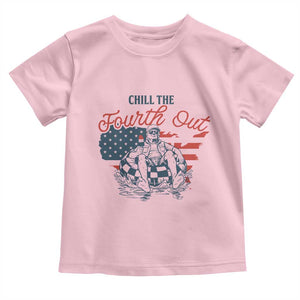 Chill The Fourth Out Toddler T Shirt Funny FDT 4th of July