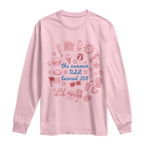 The Summer USA Turned 250 Long Sleeve Shirt 250 Years America Anniversary 4th of July