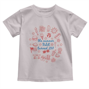 The Summer USA Turned 250 Toddler T Shirt 250 Years America Anniversary 4th of July
