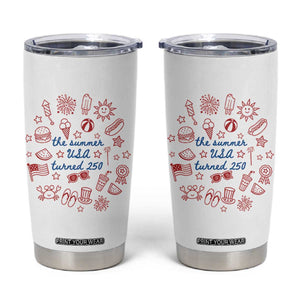 The Summer USA Turned 250 Tumbler Cup 250 Years America Anniversary 4th of July