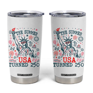 250 Years America Anniversary Statue of Liberty Tumbler Cup The Summer USA Turned 250 TS14 White Print Your Wear