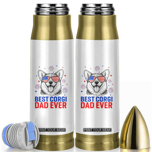 Best Corgi Dad Ever Bullet Tumbler Funny Dog Lover Dad 4th Of July
