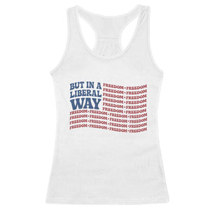 USA But In A Liberal Way 4th of July Racerback Tank Top Feminist Women's Rights Freedom