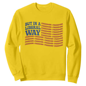 USA But In A Liberal Way 4th of July Sweatshirt Feminist Women's Rights Freedom