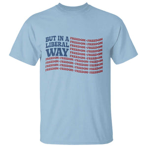 USA But In A Liberal Way 4th of July T Shirt Feminist Women's Rights Freedom