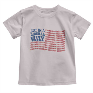 USA But In A Liberal Way 4th of July Toddler T Shirt Feminist Women's Rights Freedom