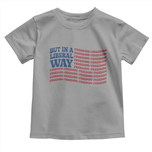 USA But In A Liberal Way 4th of July Toddler T Shirt Feminist Women's Rights Freedom